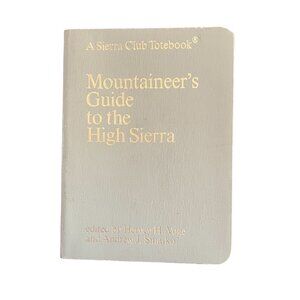 Mountaineer's Guide to the High Sierra by  Hervey H. Voge and Andrew Smatko